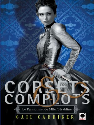 cover image of Corsets et complots (Le Pensionnat de Mlle Géraldine**)